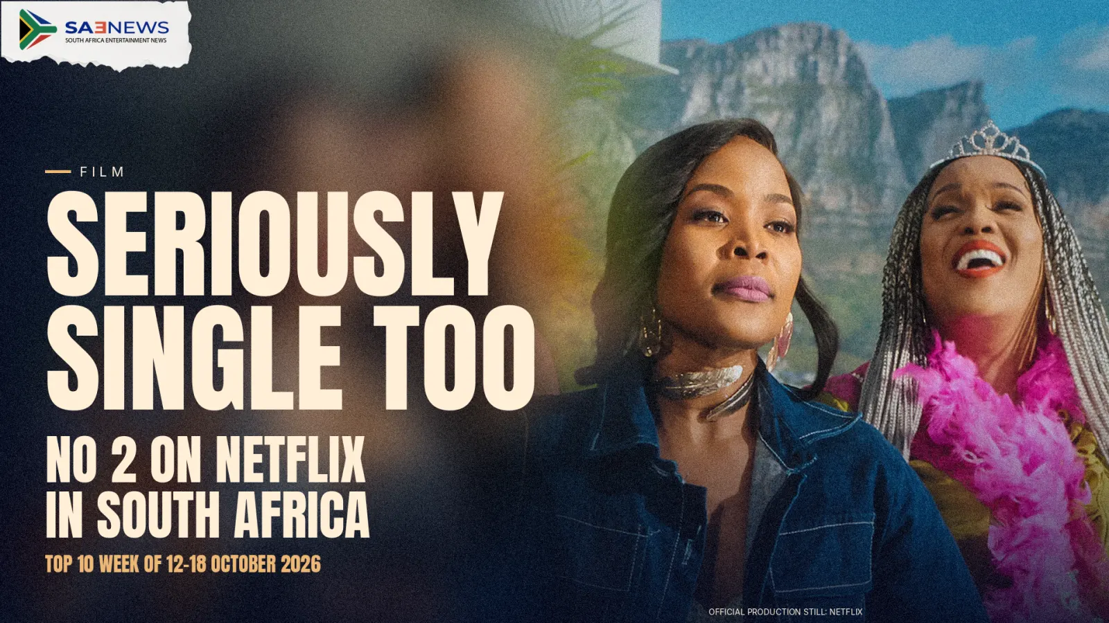 Seriously Single Too opens at No 2 in Netflix's South African top 10